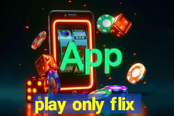 play only flix